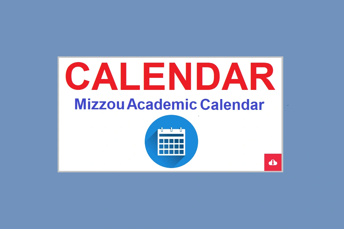 Mizzou Academic Calendar 2024/2025 University Of Missouri | Mizzou Fall 2025 Calendar Printable