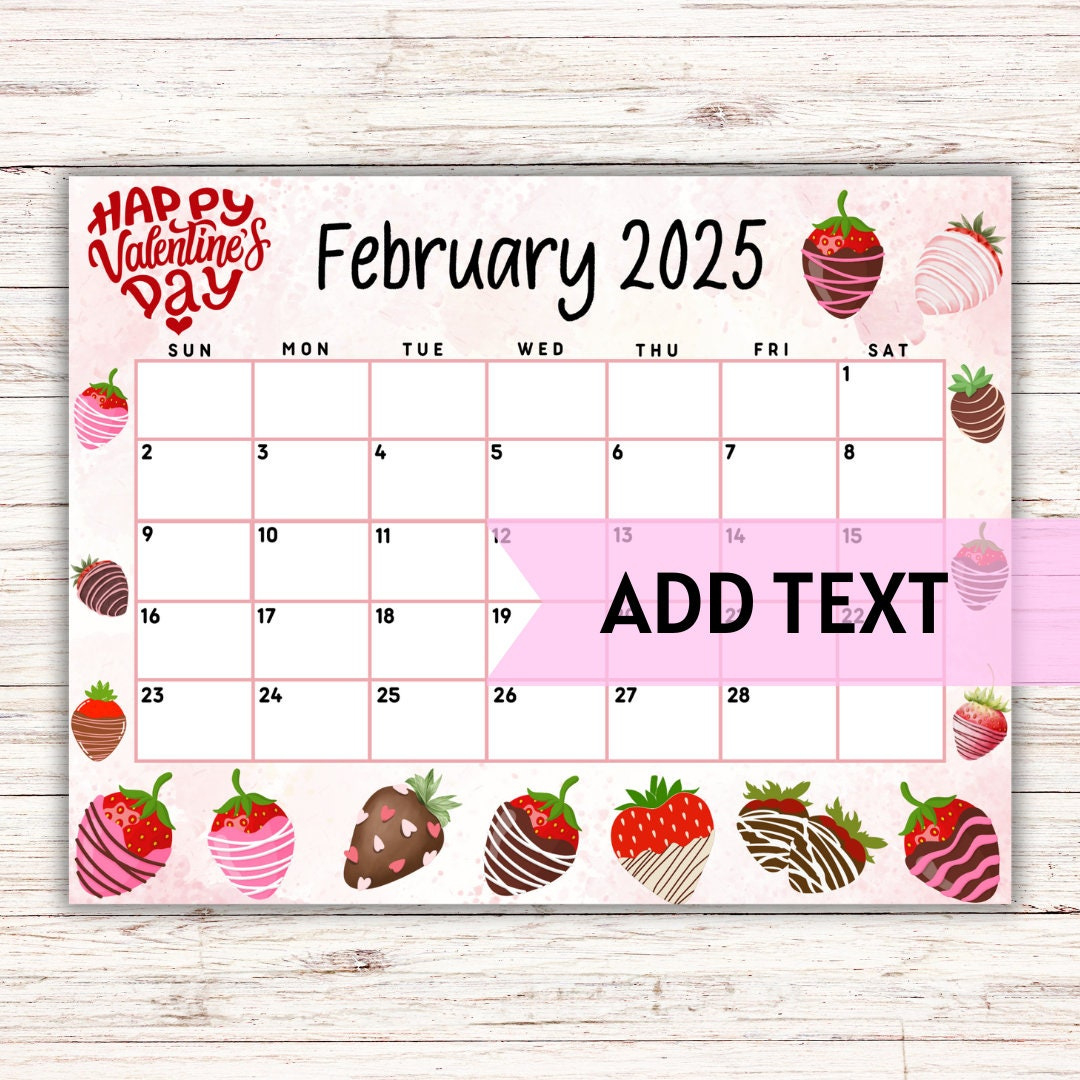 Editable Printable February Calendar 2025 Cute Valentine&amp;#039;S Day February 2025 Calendar W/ Chocolate Covered Strawberries Monthly Calendar - Etsy | February 2025 Calendar Valentine&amp;amp;#039;s Day